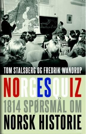 Norgesquiz : 1814 spørsmål om norsk historie