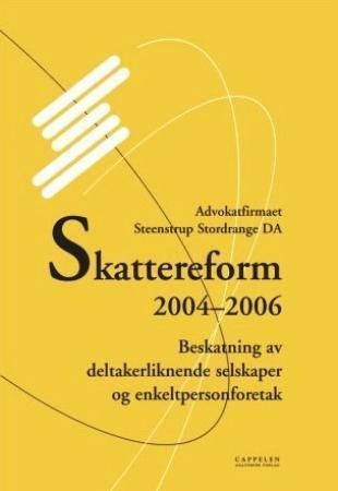 Skattereform 2004-2006 : beskatning av deltakerliknende selskaper og enkeltpersonforetak