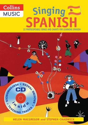 Singing Spanish (Book + Download) : 22 Photocopiable Songs and Chants for Learning Spanish