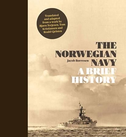 The Norwegian navy : a brief history