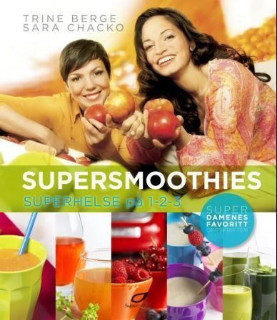 Supersmoothies : superhelse på 1-2-3