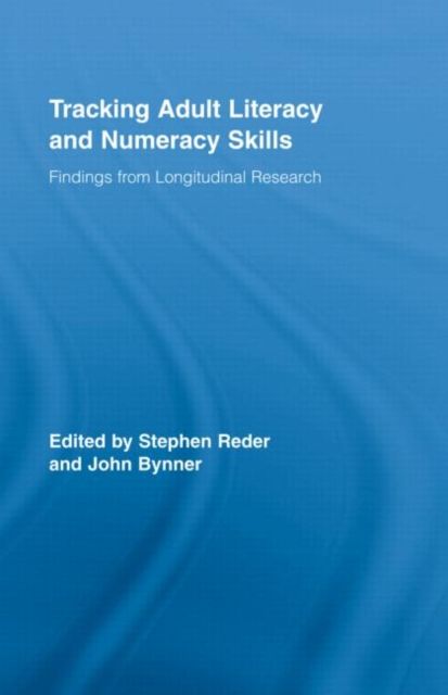 Tracking Adult Literacy and Numeracy Skills : Findings from Longitudinal Research
