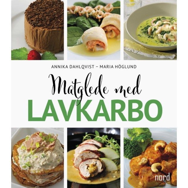 Matglede med lavkarbo : for en sunn og frisk hverdag
