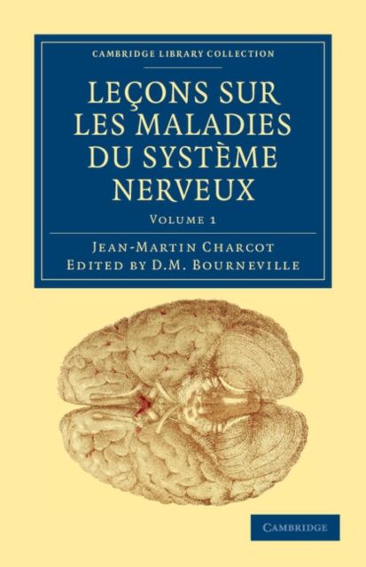 Lecons sur les maladies du systeme nerveux : Faites a la Salpetriere