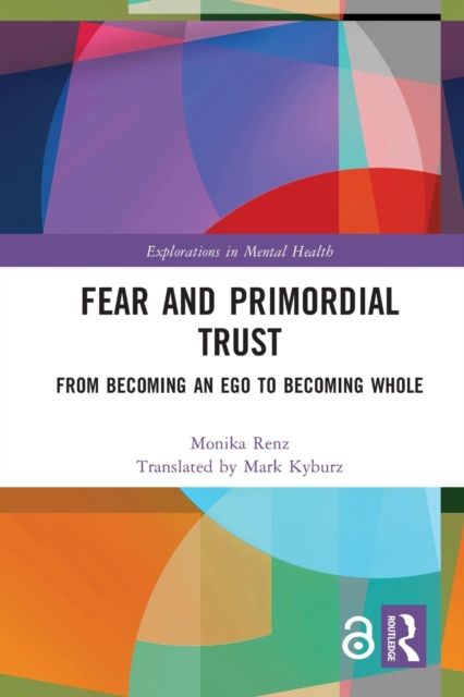 Fear and Primordial Trust : From Becoming an Ego to Becoming Whole