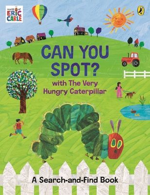Can You Spot? with The Very Hungry Caterpillar : A Search-and-Find Book
