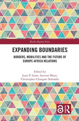 Expanding Boundaries : Borders, Mobilities and the Future of Europe-Africa Relations