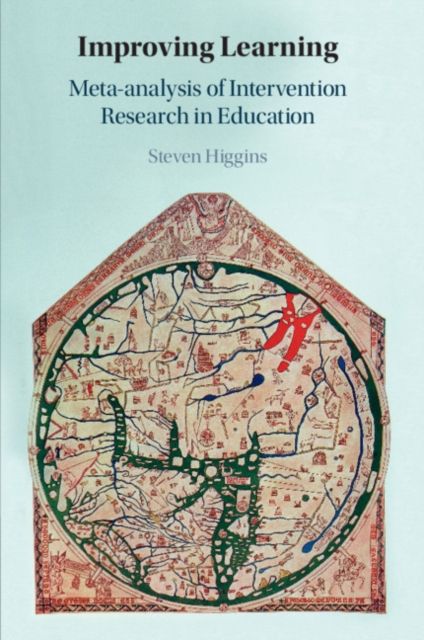Improving Learning : Meta-analysis of Intervention Research in Education