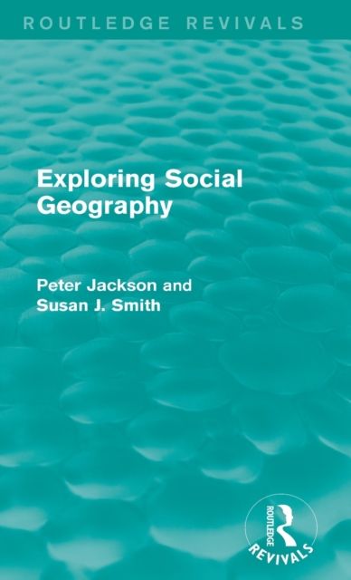 Exploring Social Geography (Routledge Revivals)