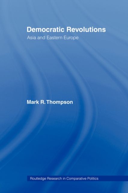 Democratic Revolutions : Asia and Eastern Europe