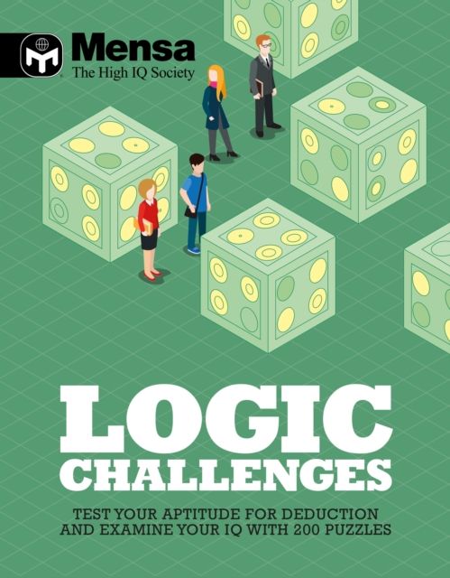 Mensa - Logic Challenges : Test your aptitude for deduction and examine your IQ with over 200 puzzles
