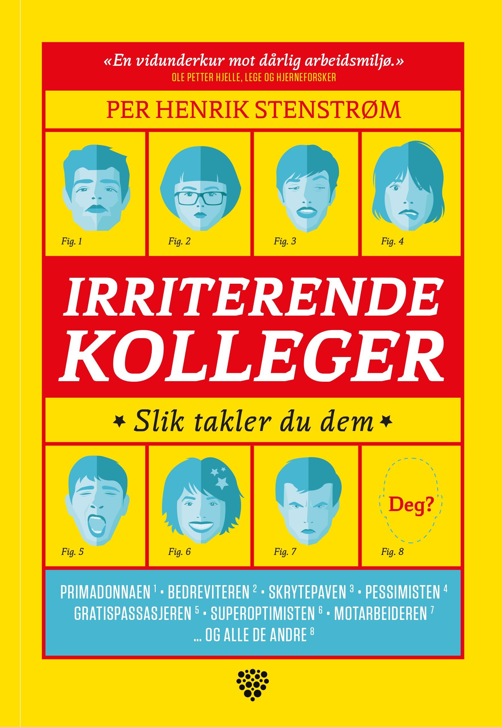 Irriterende kolleger : slik takler du dem