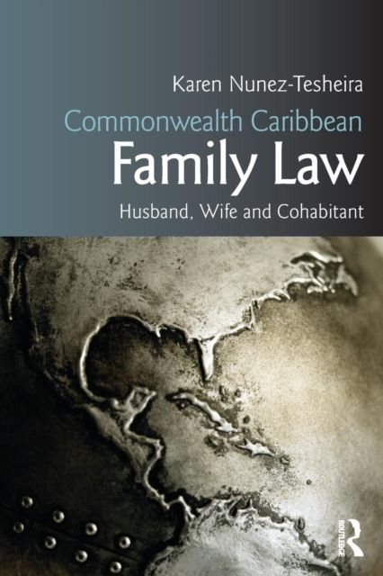 Commonwealth Caribbean Family Law : husband, wife and cohabitant