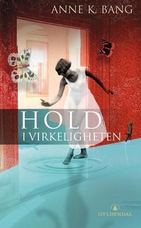 Hold i virkeligheten : roman