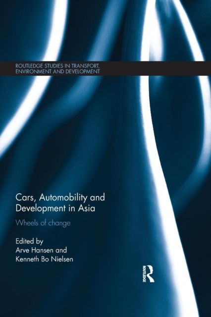 Forsidebilde av Cars, Automobility and Development in Asia : Wheels of change