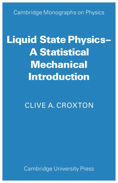 Liquid State Physics : A Statistical Mechanical Introduction