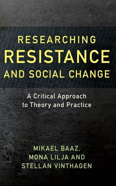 Forsidebilde av Researching Resistance and Social Change : A Critical Approach to Theory and Practice