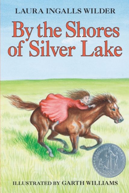 By the Shores of Silver Lake : A Newbery Honor Award Winner
