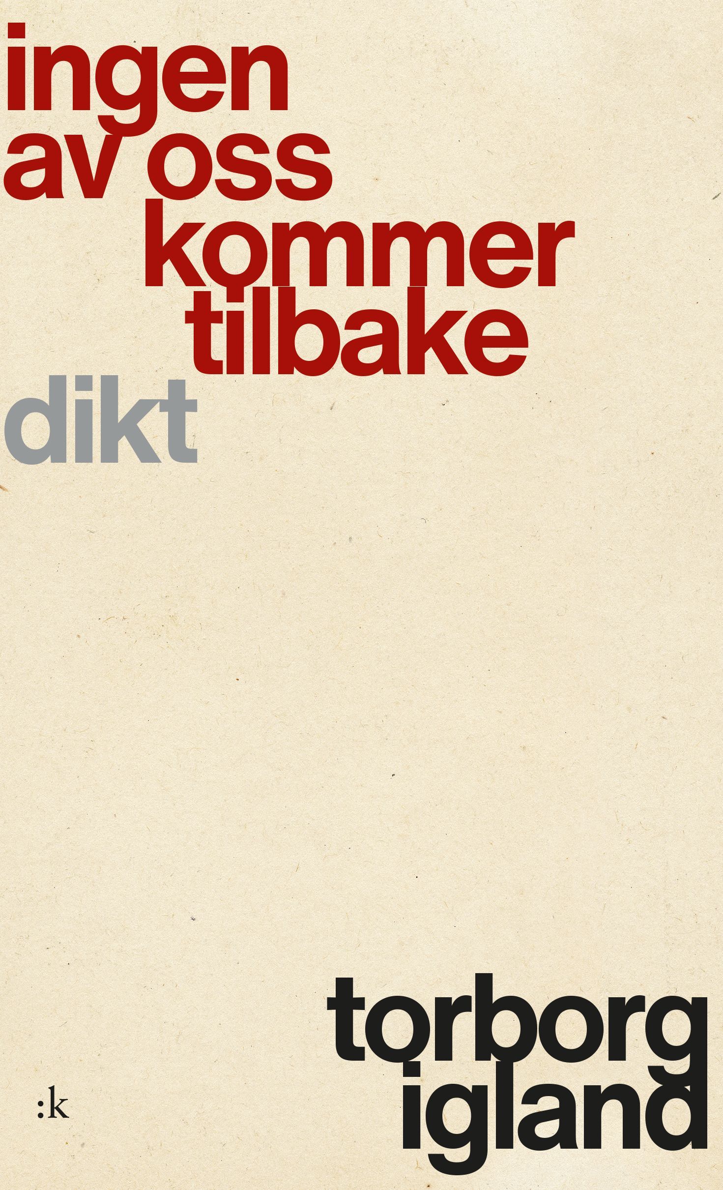 Ingen av oss kommer tilbake : dikt