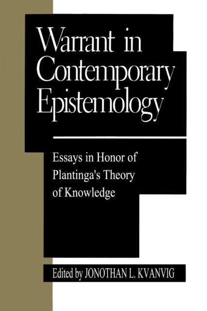 Warrant in Contemporary Epistemology : Essays in Honor of Plantinga's Theory of Knowledge