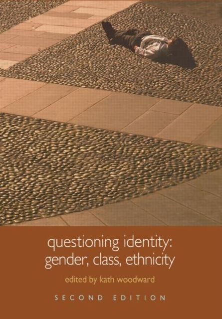 Questioning Identity : Gender, Class, Nation