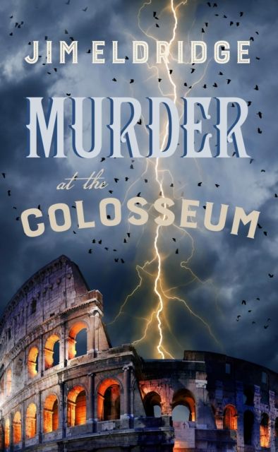 Murder at the Colosseum : The captivating historical whodunnit set in Rome