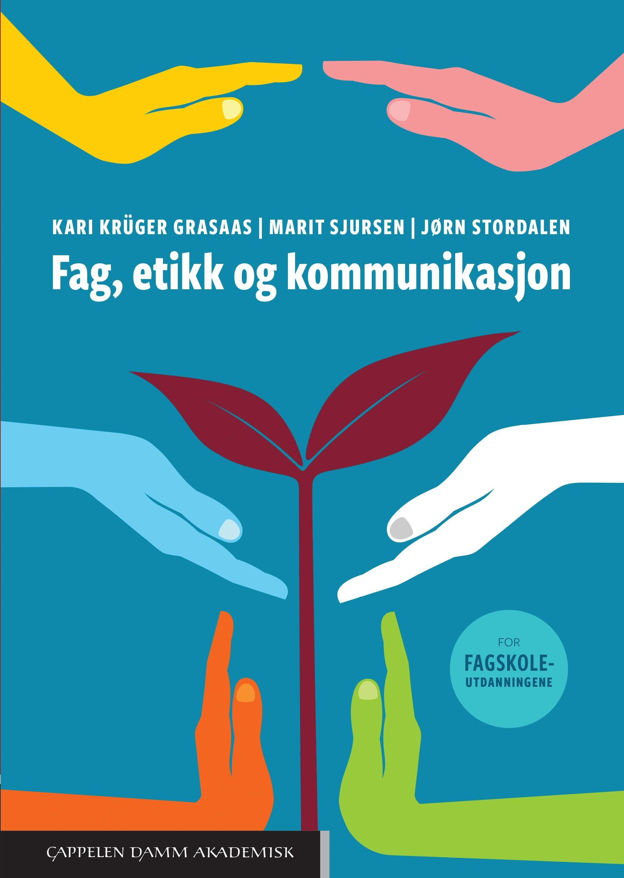 Fag, etikk og kommunikasjon : for fagskoleutdanningene