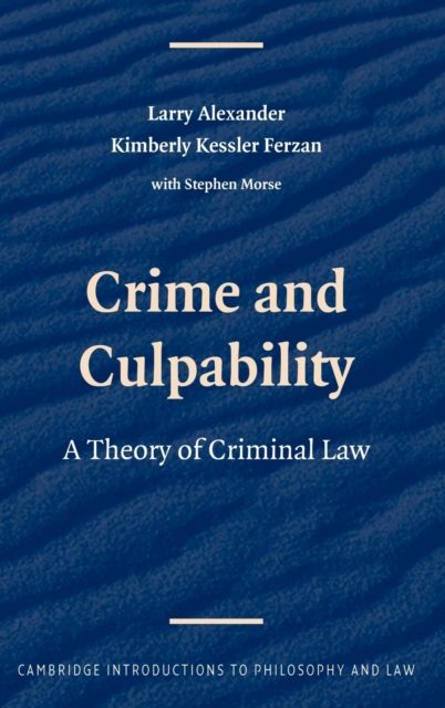 Crime and Culpability : A Theory of Criminal Law