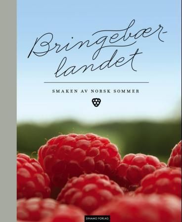 Bringebærlandet : smaken av norsk sommer