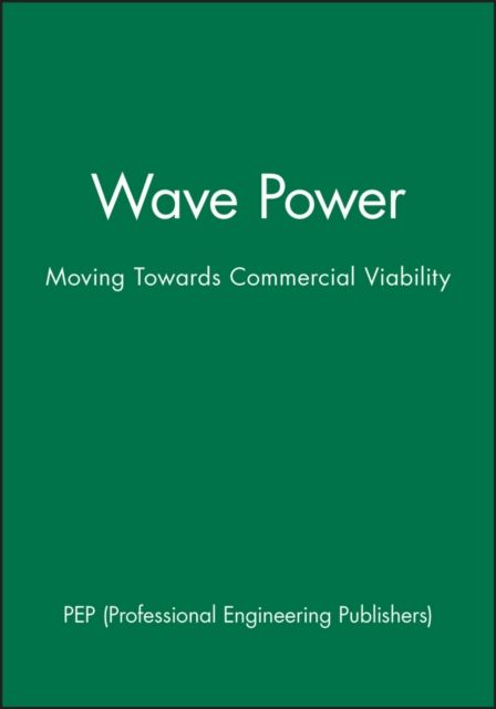 Wave Power : Moving Towards Commercial Viability