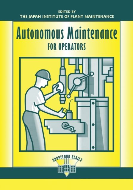 Autonomous Maintenance for Operators