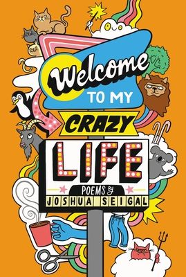 Welcome to My Crazy Life : Poems by the winner of the Laugh Out Loud Award