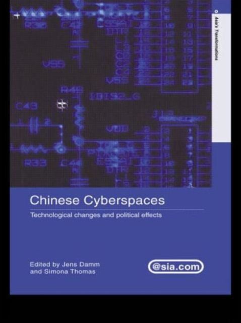 Chinese Cyberspaces : Technological Changes and Political Effects