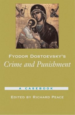 Fyodor Dostoevsky's Crime and Punishment : A Casebook