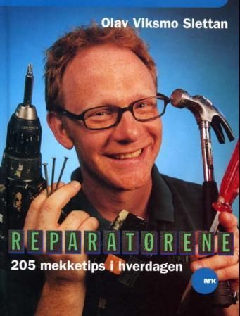 Reparatørene : 205 mekketips i hverdagen