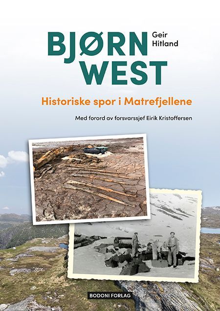 Bjørn West : historiske spor i Matrefjellene