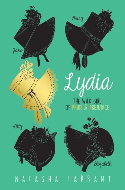 Lydia : the wild girl of Pride & prejudice