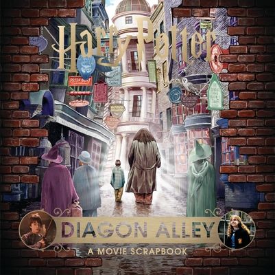 Harry Potter – Diagon Alley : A Movie Scrapbook
