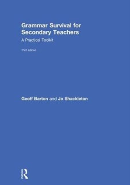 Grammar Survival for Secondary Teachers : A Practical Toolkit