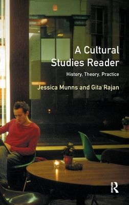 A Cultural Studies Reader : History, Theory, Practice