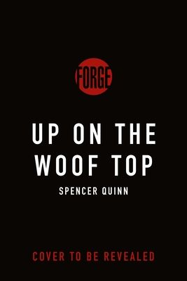 Up on the Woof Top : A Chet & Bernie Mystery
