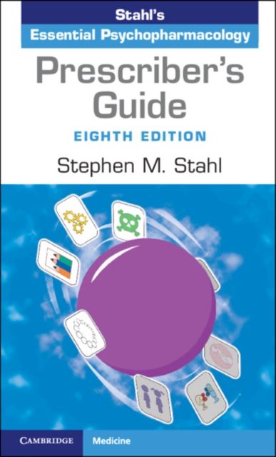 Prescriber's Guide : Stahl's Essential Psychopharmacology