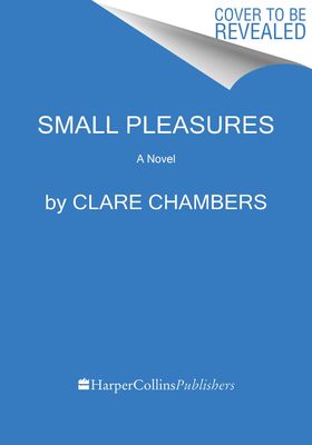Small Pleasures : A Novel
