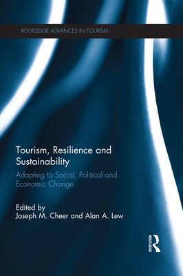 Tourism, Resilience and Sustainability : Adapting to Social, Political and Economic Change