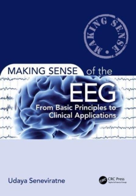 Making Sense of the EEG : From Basic Principles to Clinical Applications