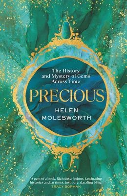 Forsidebilde av Precious : The History and Mystery of Gems Across Time