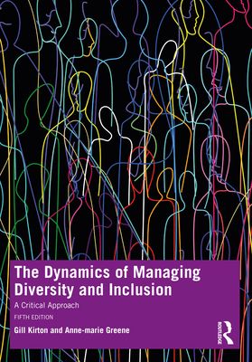 The Dynamics of Managing Diversity and Inclusion : A Critical Approach