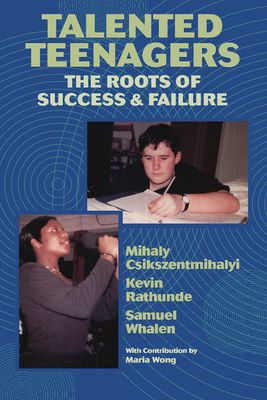 Talented Teenagers : The Roots of Success and Failure