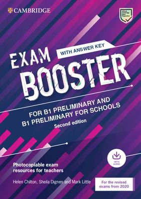 Exam Booster for B1 Preliminary and B1 Preliminary for Schools with Answer Key with Audio for the Revised 2020 Exams : Photocopiable Exam Resources for Teachers