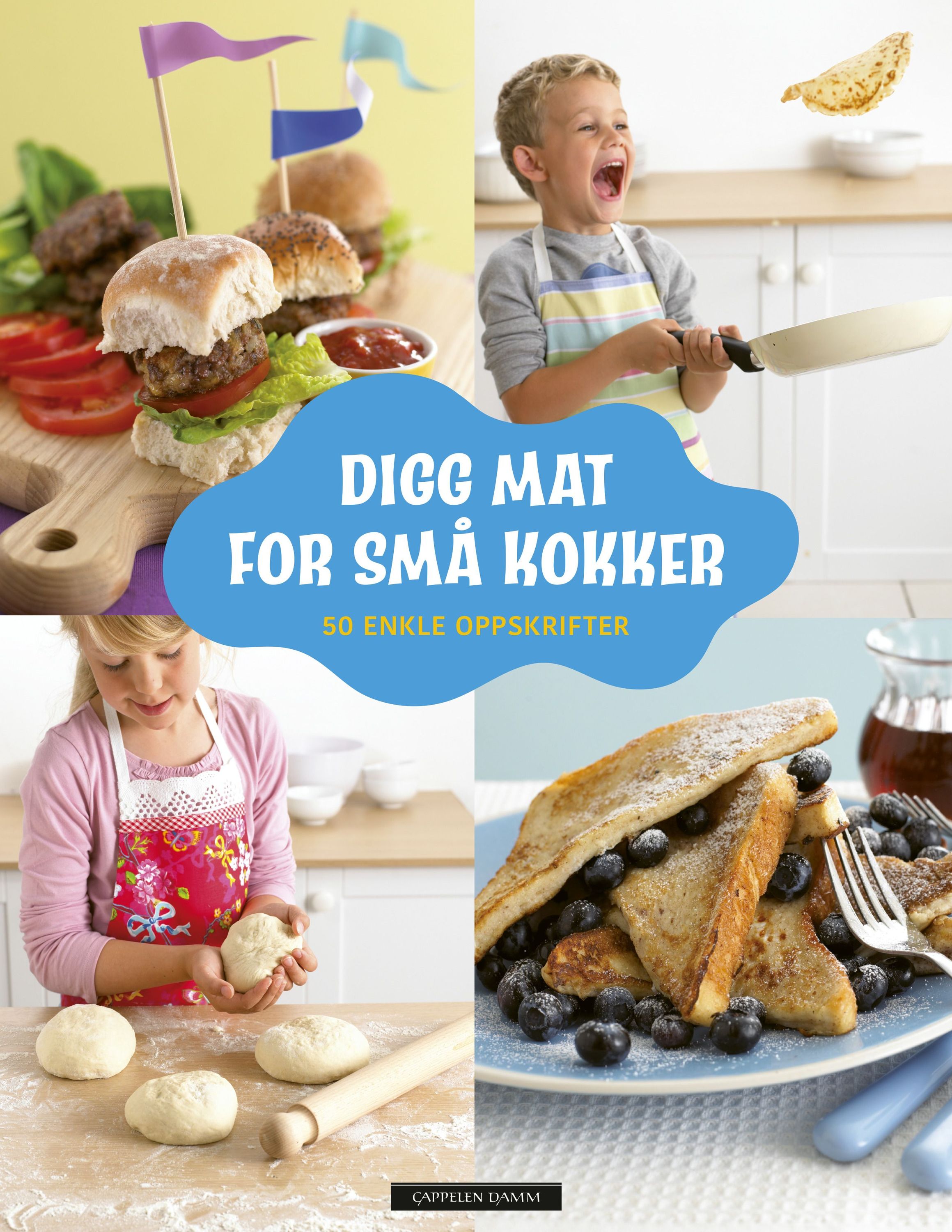 Digg mat for små kokker : 50 enkle oppskrifter